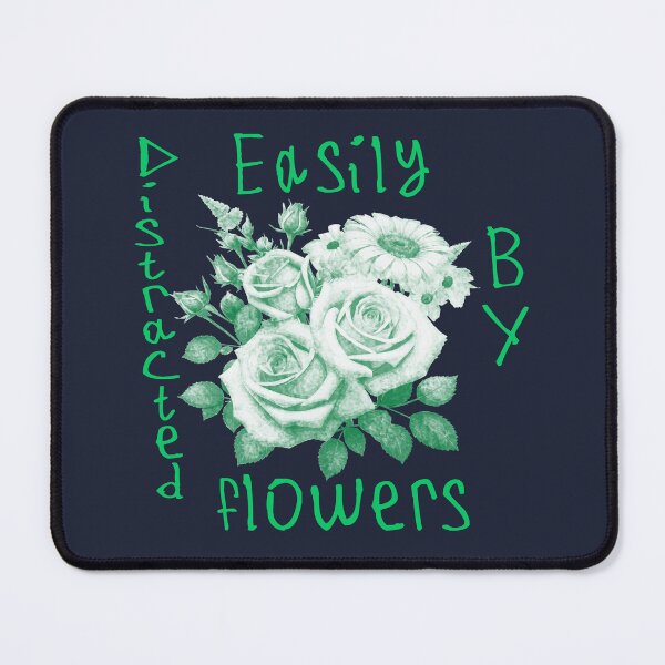 Item preview, Easily Distracted By Flowers designed and sold by kinpirks.