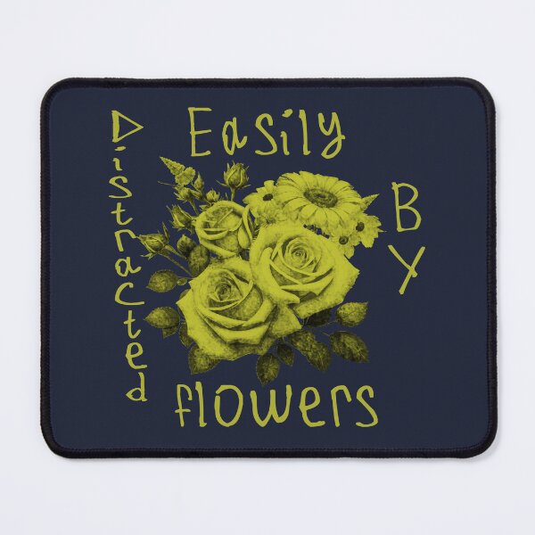 Item preview, Easily Distracted By Flowers designed and sold by kinpirks.