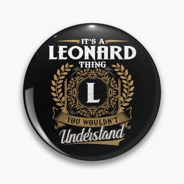 Item preview, It Is A Leonard Thing You Wouldnt Understand  designed and sold by Huck-me.