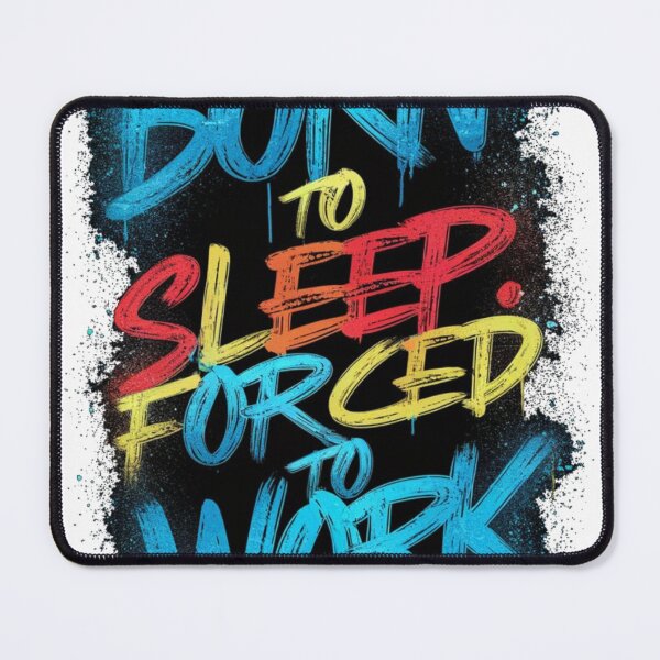 Item preview, Born to sleep, forced to work designed and sold by AIStarDesigns.
