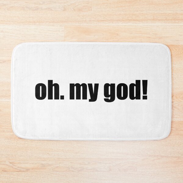 Item preview, oh. my god! designed and sold by mavagraphics.