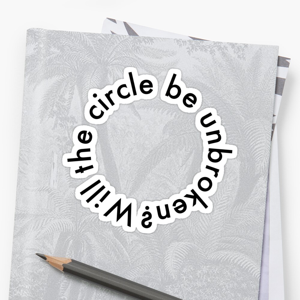 Will The Circle Be Unbroken Sticker By Moderntimes Redbubble   Stf,small,600x600 C,0,0,1000,1000.u3 