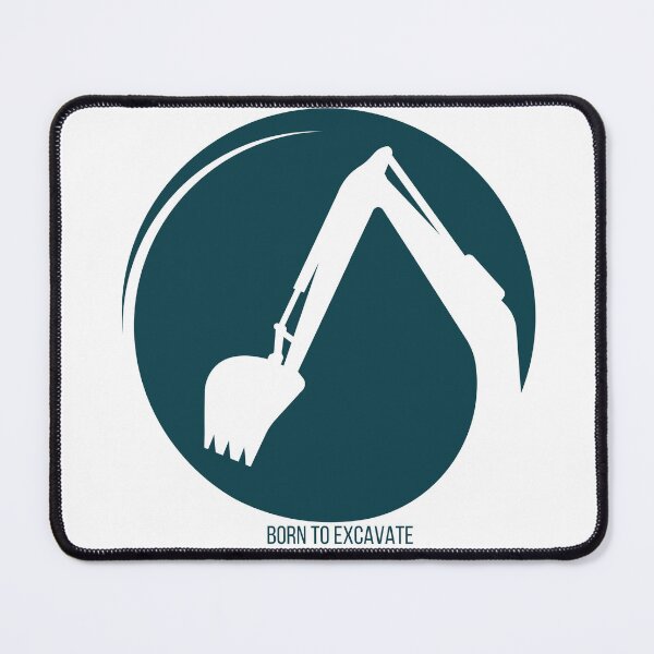 Item preview, EXCAVATOR - BORN TO EXCAVATE designed and sold by SoyMoni.