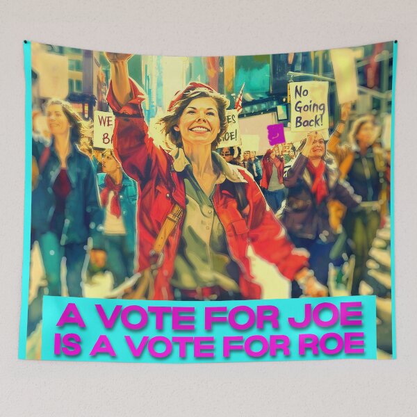 Item preview, A Vote for Joe is a Vote for Roe designed and sold by sylviatx.