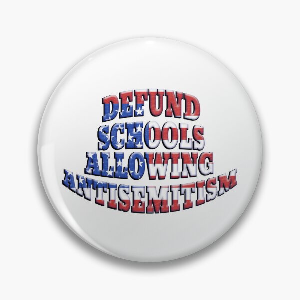 Item preview, DEFUND SCHOOLS ALLOWING ANTISEMITISM designed and sold by carolina1.