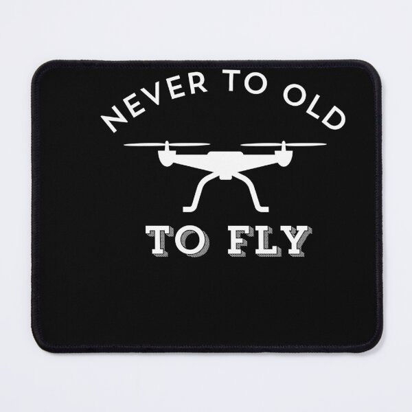 Item preview, Never Too Old To Fly - Drone Pilot designed and sold by triharder12.