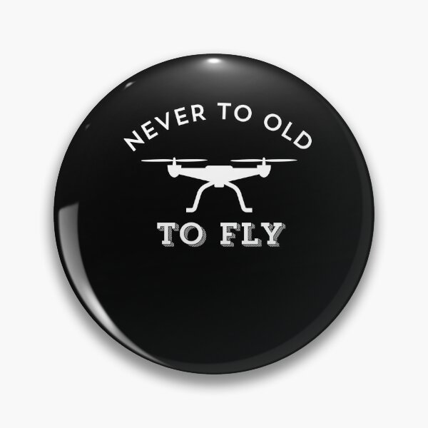 Item preview, Never Too Old To Fly - Drone Pilot designed and sold by triharder12.