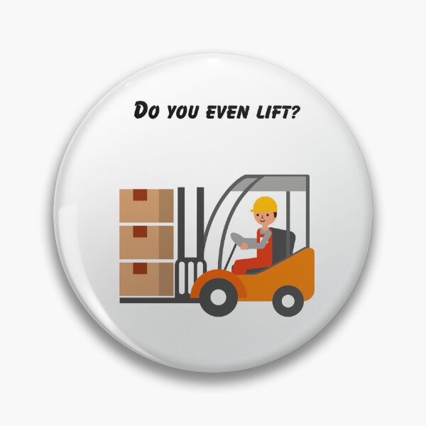 Item preview, Do you even lift? Forklift  designed and sold by AWalkPhoto.