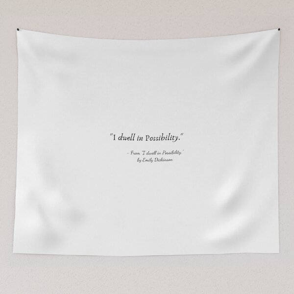 Item preview, A Quote from "I dwell in Possibility" by Emily Dickinson designed and sold by Poemit.