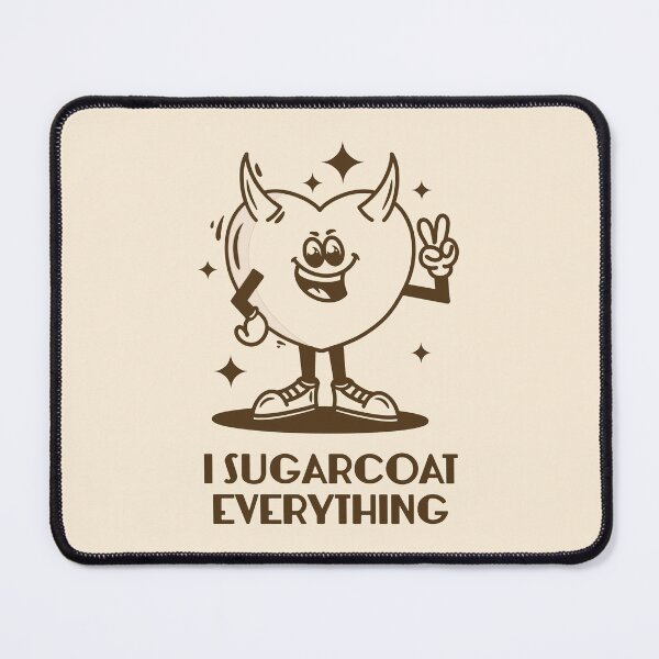 Item preview, Funny Quote I Sugarcoat Everything designed and sold by bolimj.