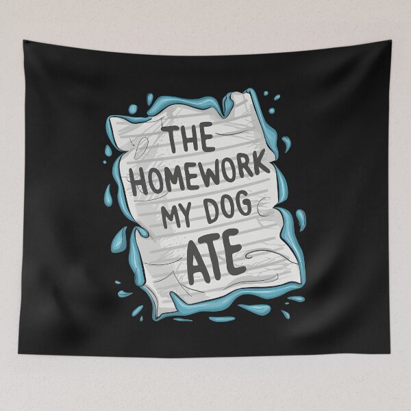 Item preview, My dog ate my homework designed and sold by Drew_Designs.