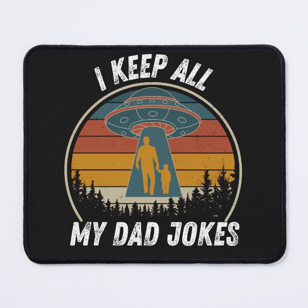 Item preview, I Keep All my Dad Funny Jokes Abduction Vintage designed and sold by Miumed.