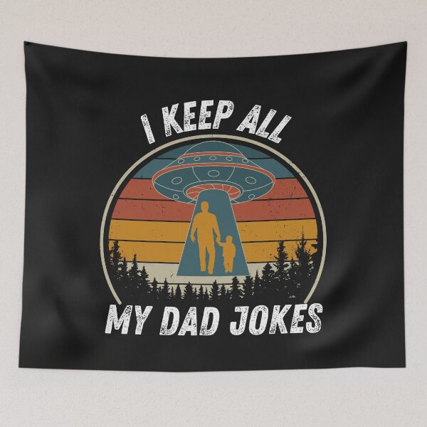 Item preview, I Keep All my Dad Funny Jokes Abduction Vintage designed and sold by Miumed.