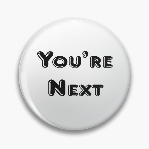 Item preview, You Are Next designed and sold by DE20.
