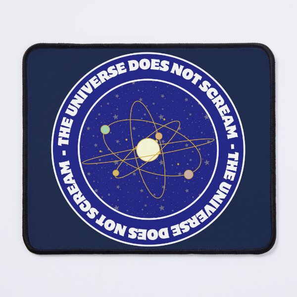 Item preview, The universe does not scream designed and sold by earl-of-fanwich.
