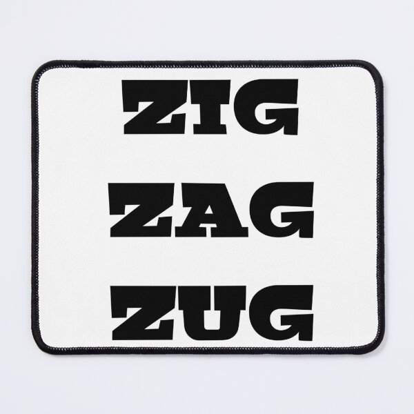 Item preview, Zig Zag Zug funny text designed and sold by AWADHESH  CHAURASIA.