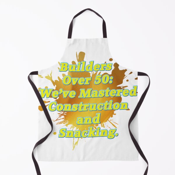 Item preview, Builders Over 50 We've Mastered Construction and Snacking designed and sold by jnsmerchstore.