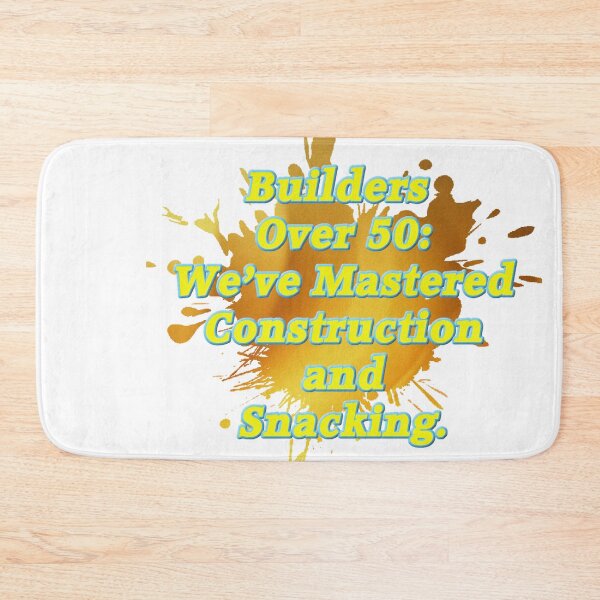 Item preview, Builders Over 50 We've Mastered Construction and Snacking designed and sold by jnsmerchstore.