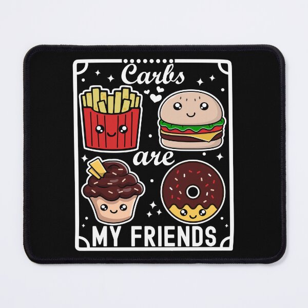 Item preview, Carbs Are My Friends | Cute Hamburger, Fries, Cupcake and Donut - Black designed and sold by PearlMoonGrapes.