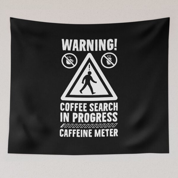 Item preview, Warning Coffee Search designed and sold by therocketman.