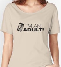I'm an ADULT! (Black Version) Women's Relaxed Fit T-Shirt