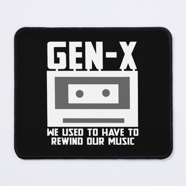 Item preview, GEN-X we used to have to rewind our music designed and sold by pnkpopcorn.