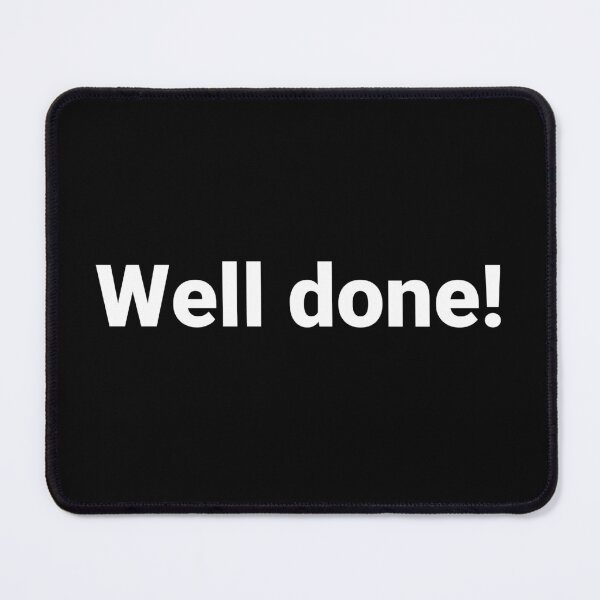 Item preview, Well done! designed and sold by Text-based T-Shirts and Gifts.