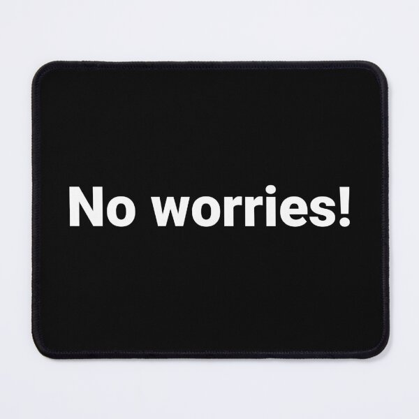 Item preview, No worries! designed and sold by Text-based T-Shirts and Gifts.