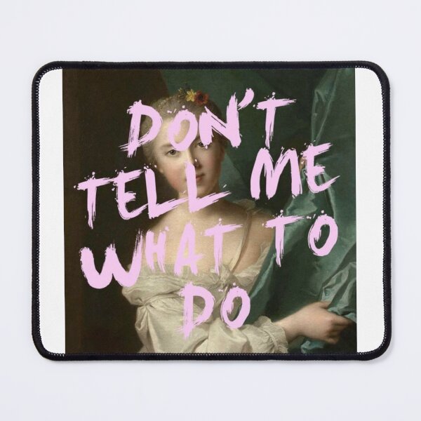 Item preview, Don’t tell me what to do designed and sold by discocowgirl.