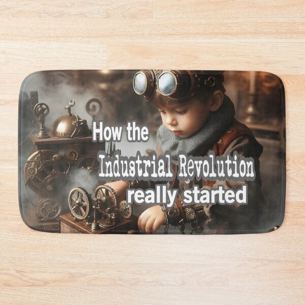 Item preview, How The Industrial Revolution Really Started designed and sold by Surreallytee.