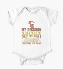 Decision Making Skills Resemble Squirrel Cross Road One Piece - Short Sleeve