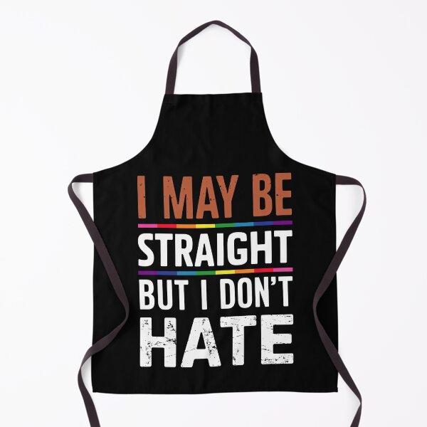 Item preview, I MAY BE STRAIGHT BUT I DON'T HATE designed and sold by overheadclick.