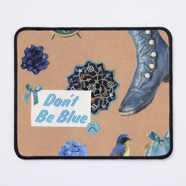 Item preview, Don't Be Blue designed and sold by MadamsMakes.