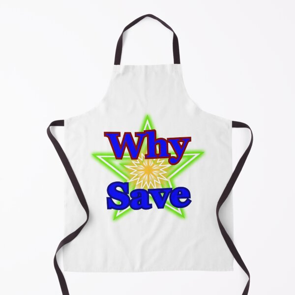 Item preview, Why Save designed and sold by CanterburyLane.