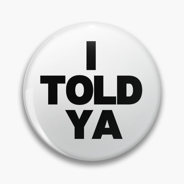 Item preview, I TOLD YA Challengers designed and sold by lsvdesignsco.