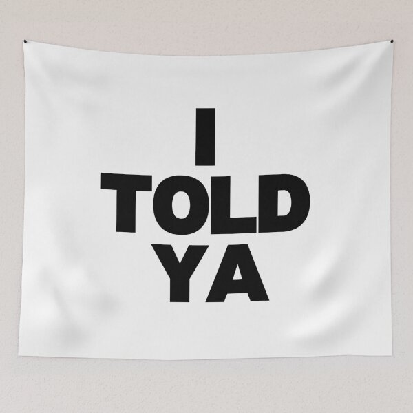 Item preview, I TOLD YA Challengers designed and sold by lsvdesignsco.