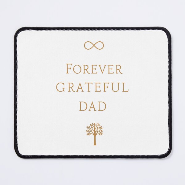 Item preview, Forever Grateful Dad: Timeless Father's Day Tribute designed and sold by HahaHandlesHub.