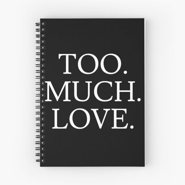 Item preview, Too Much Love designed and sold by jaffeworld.
