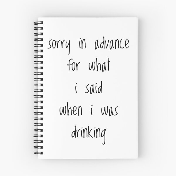 Item preview, sorry in advance for what I said when I was drinking designed and sold by nickjones81.