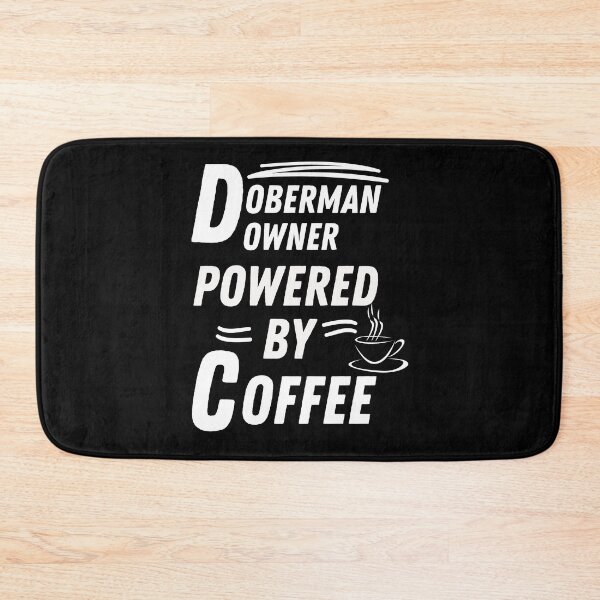 Item preview, Doberman Owner powered by coffee designed and sold by annoying-shirts.