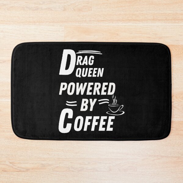 Item preview, Drag Queen powered by coffee designed and sold by annoying-shirts.