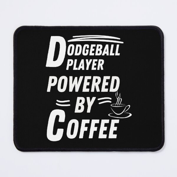 Item preview, Dodgeball Player powered by coffee designed and sold by annoying-shirts.
