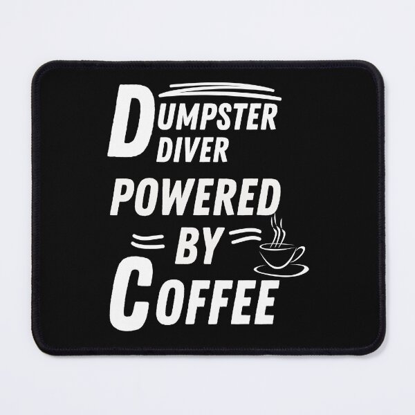 Item preview, Dumpster Diver powered by coffee designed and sold by annoying-shirts.