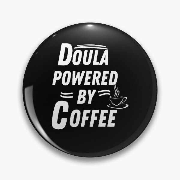 Item preview, Doula powered by coffee designed and sold by annoying-shirts.