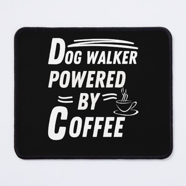 Item preview, Dog Walker powered by coffee designed and sold by annoying-shirts.