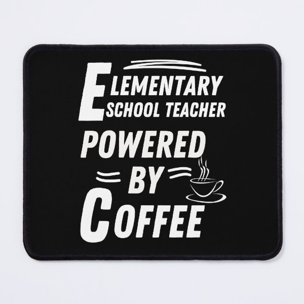 Item preview, Elementary School Teacher powered by coffee designed and sold by annoying-shirts.