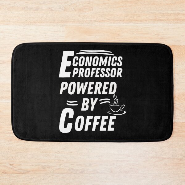 Item preview, Economics Professor powered by coffee designed and sold by annoying-shirts.