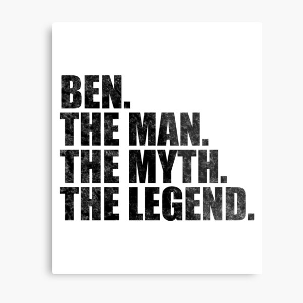 Item preview, Ben Name Ben The Man The Myth The legend designed and sold by Teelogic.