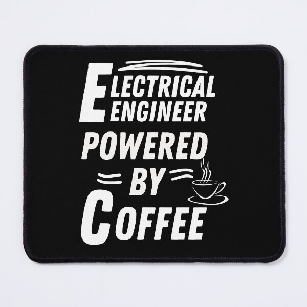 Item preview, Electrical Engineer powered by coffee designed and sold by annoying-shirts.