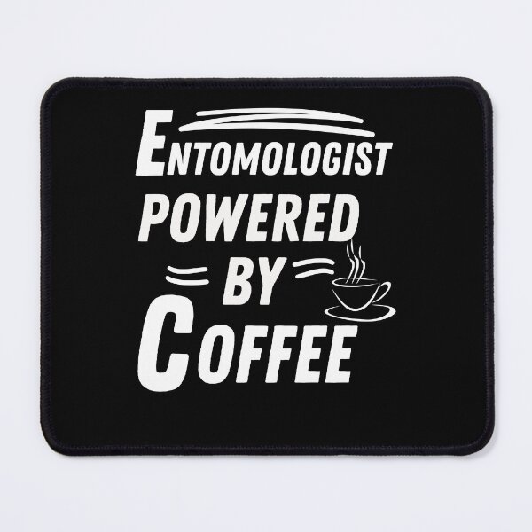 Item preview, Entomologist powered by coffee designed and sold by annoying-shirts.